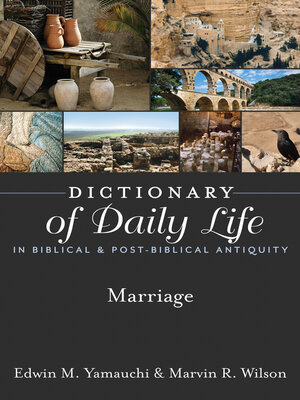 cover image of Dictionary of Daily Life in Biblical & Post-Biblical Antiquity: Marriage